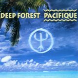 Deep Forest - Pacifique - Kliknutím na obrázok zatvorte